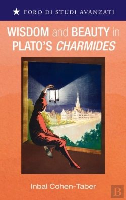 Bertrand.pt - Wisdom And Beauty In Plato'S Charmides
