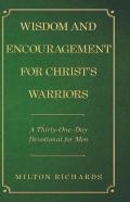 Wisdom And Encouragement For Christ'S Warriors