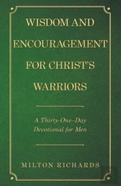 Wisdom And Encouragement For Christ'S Warriors