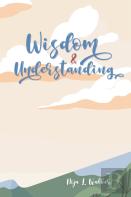 Wisdom And Understanding