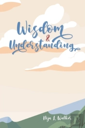 Wisdom And Understanding