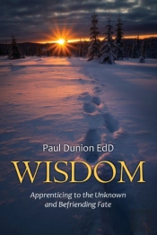 Wisdom: Apprenticing To The Unknown And