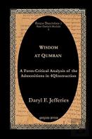 Wisdom At Qumran: A Form-Critical Analysis Of The Admonitions In 4qinstruction