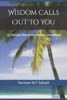 Wisdom Calls Out To You