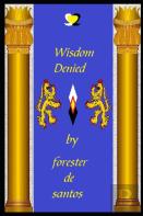 Wisdom Denied