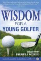 Wisdom For A Young Golfer