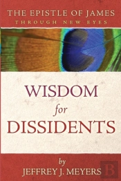 Wisdom For Dissidents