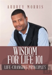 Wisdom For Life 101