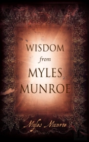 Wisdom From Myles Munroe H/B