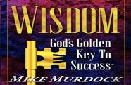 Wisdom- God'S Golden Key To Success