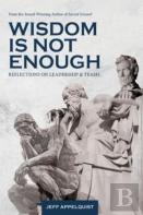 Wisdom Is Not Enough