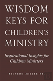 Wisdom Keys For Children'S Ministry