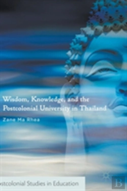 Bertrand.pt - Wisdom, Knowledge, And The Postcolonial University In Thailand