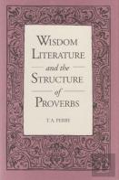 Wisdom Literature And The Structure Of Proverbs