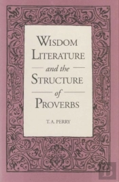 Wisdom Literature And The Structure Of Proverbs
