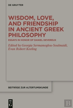 Bertrand.pt - Wisdom, Love, And Friendship In Ancient Greek Philosophy