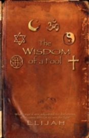 Wisdom Of A Fool