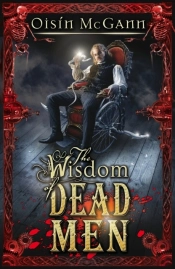 Wisdom Of Dead Men