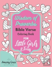 Wisdom Of Proverbs Bible Verse Coloring Book For Little Girls & Teens