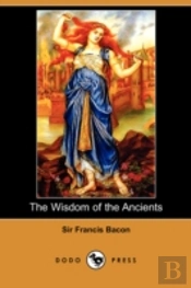 Wisdom Of The Ancients (Dodo Press)