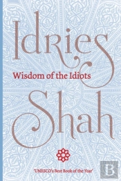 Wisdom Of The Idiots