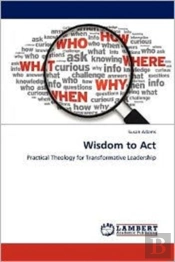 Wisdom To Act