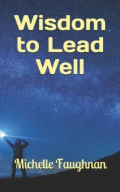 Wisdom To Lead Well