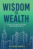 Wisdom To Wealth