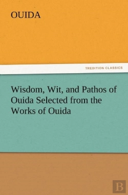 Bertrand.pt - Wisdom, Wit, And Pathos Of Ouida Selected From The Works Of Ouida