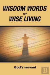 Wisdom Words For Wise Living