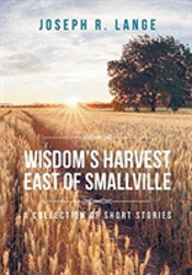 Wisdom'S Harvest East Of Smallville