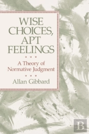 Wise Choices, Apt Feelings