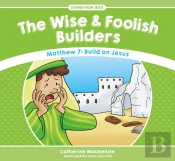 Wise & Foolish Builders
