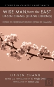 Wise Man From The East: Lit-Sen Chang (Zhang Lisheng)