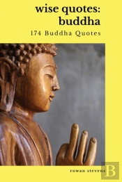 Wise Quotes - Buddha (174 Buddha Quotes)