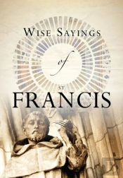 Wise Sayings Of St Francis