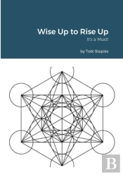 Wise Up To Rise Up