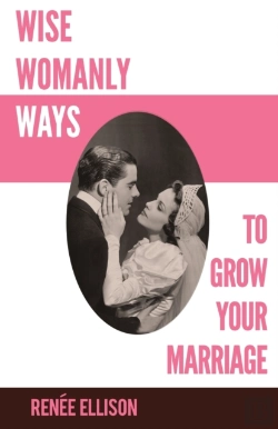Bertrand.pt - Wise Womanly Ways To Grow Your Marriage