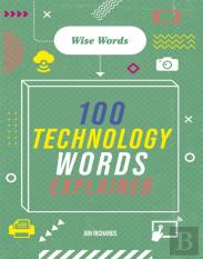 Wise Words: 100 Technology Words Explained