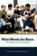 Wise Words For Boys - 31 Days Of Proverbs