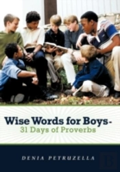Wise Words For Boys - 31 Days Of Proverbs