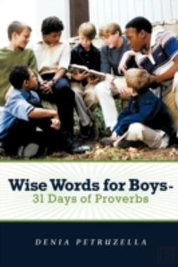 Bertrand.pt - Wise Words For Boys - 31 Days Of Proverbs