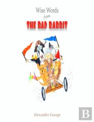 Wise Words From The Bad Rabbit