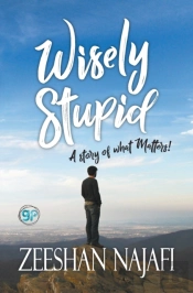 Wisely Stupid