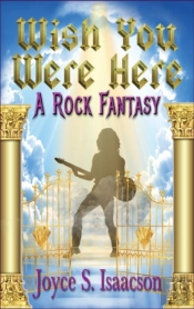 Wish You Were Here:  A Rock Fantasy