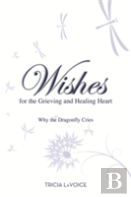 Wishes For The Grieving Heart