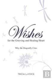 Wishes For The Grieving Heart