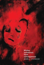 Wishes Sometimes Have Consequences