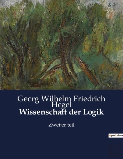 Bertrand.pt - Wissenschaft Der Logik - Zweiter Teil