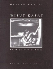 Wisut Kasat : Récit En Noir Et Blanc.